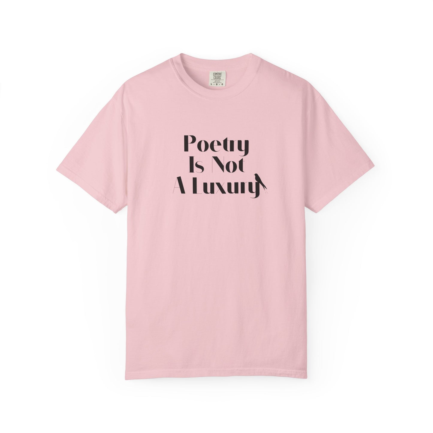 Poetry Is Not A Luxury T-Shirt — National Poetry Month Quote