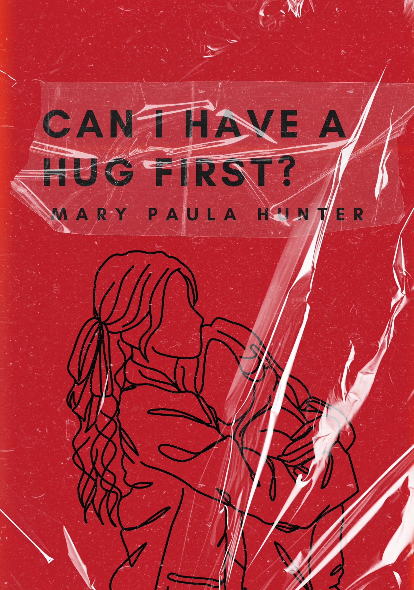 CAN I HAVE A HUG FIRST?