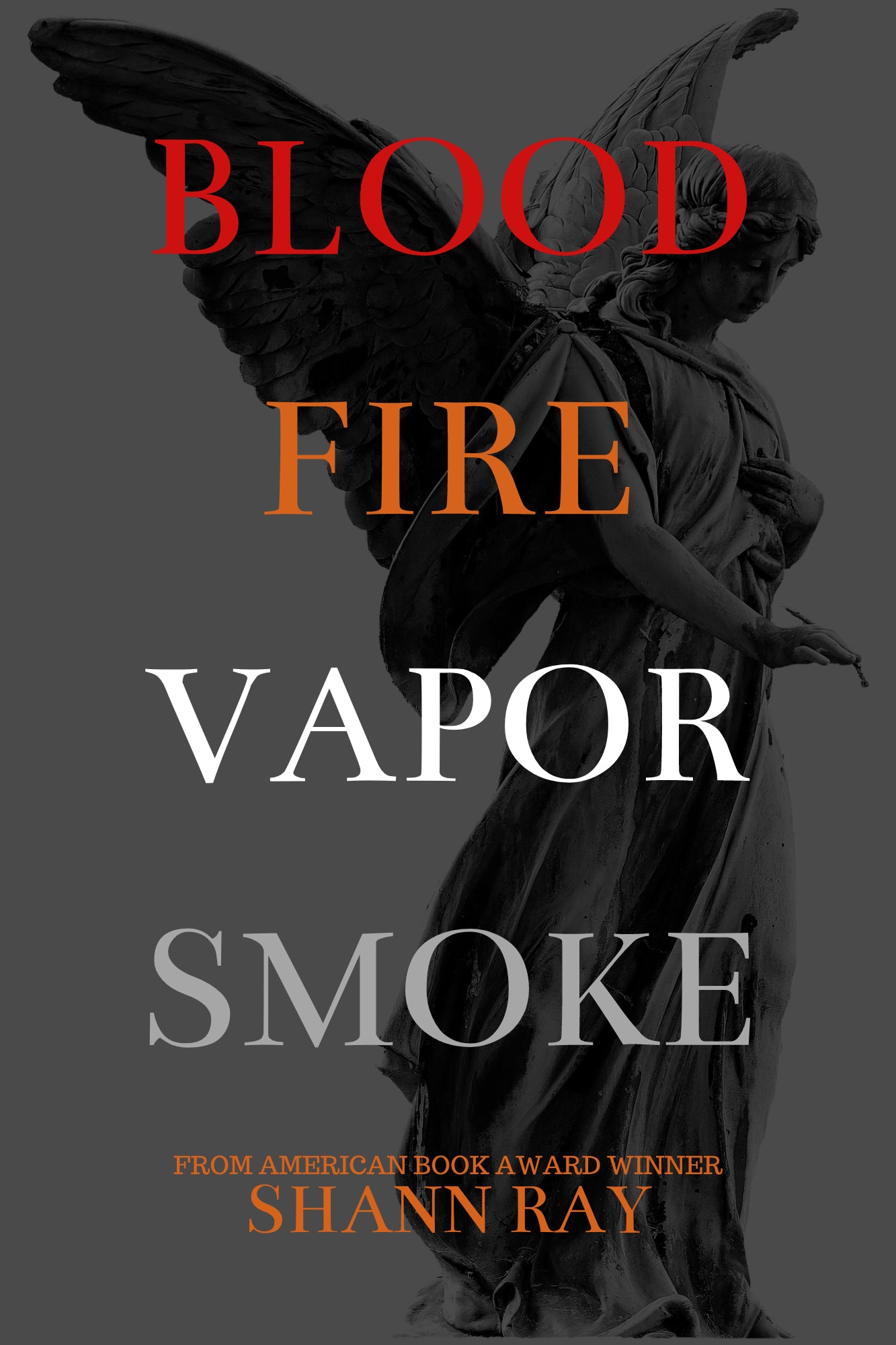 BLOOD FIRE VAPOR SMOKE