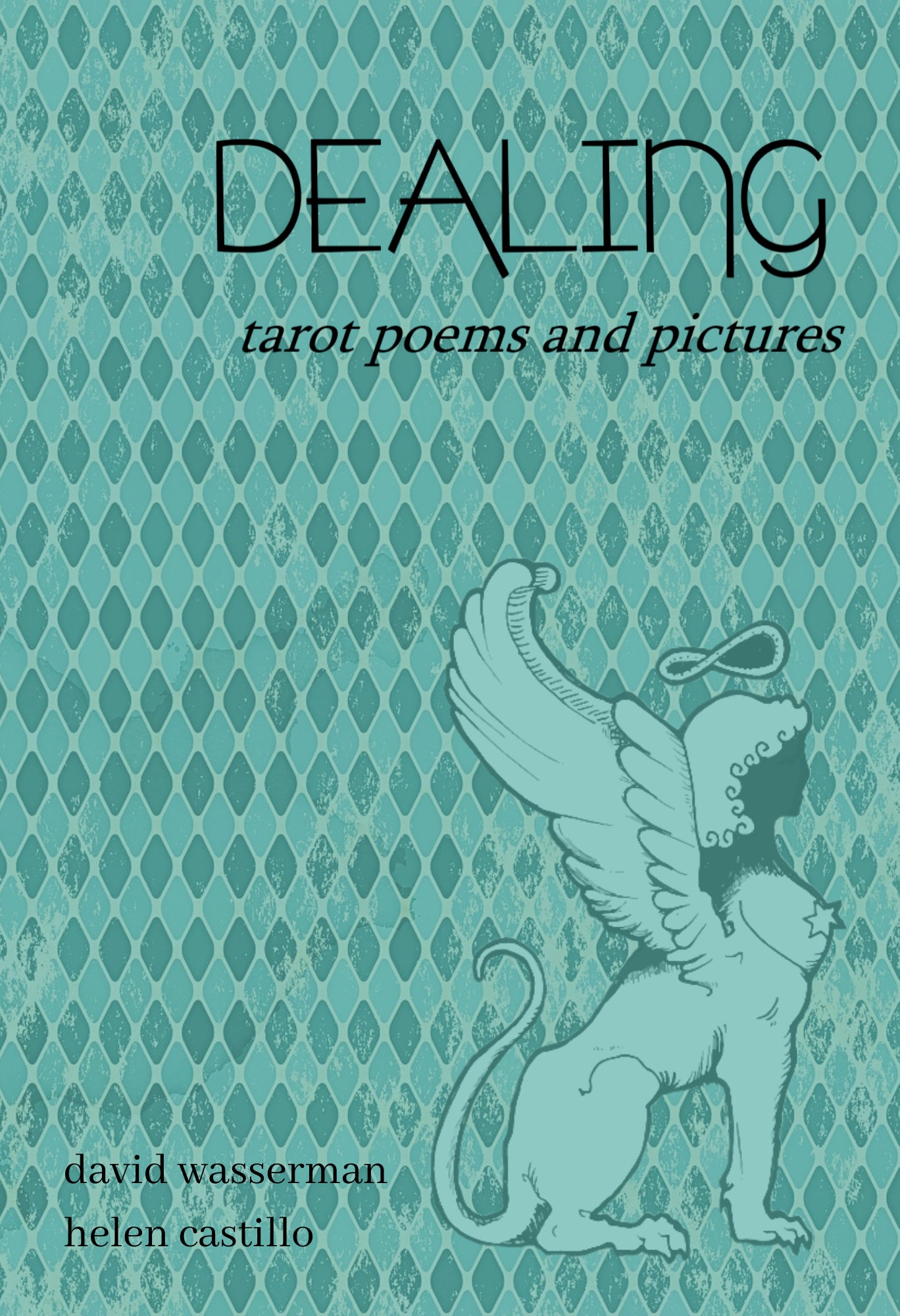 DEALING: TAROT POEMS AND PICTURES