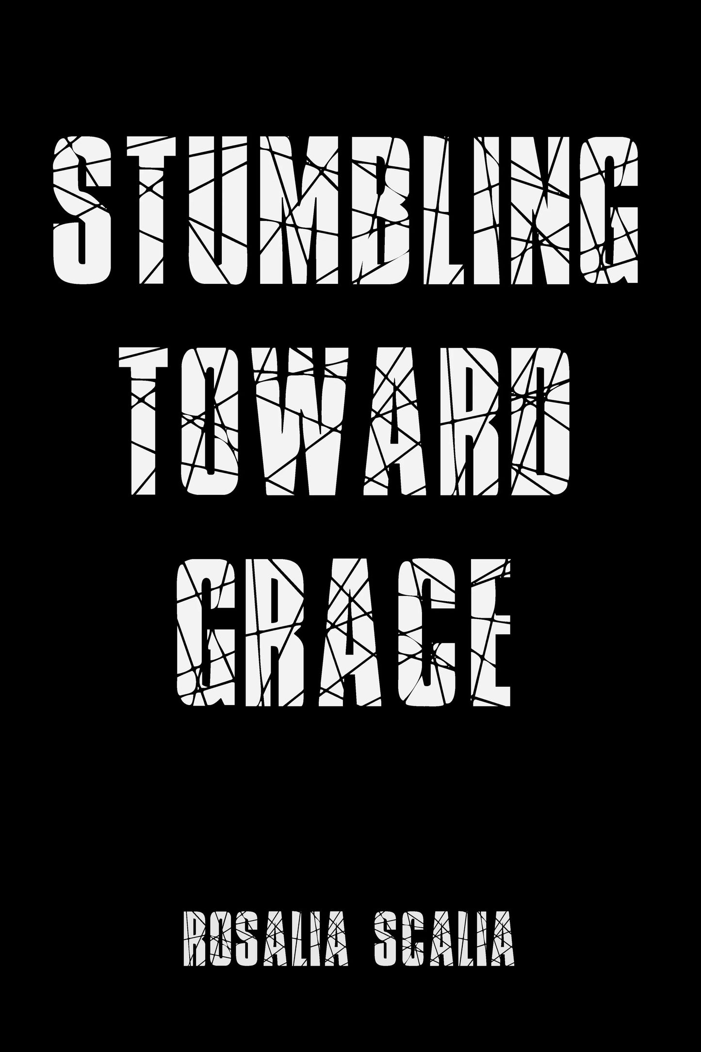 STUMBLING TOWARD GRACE