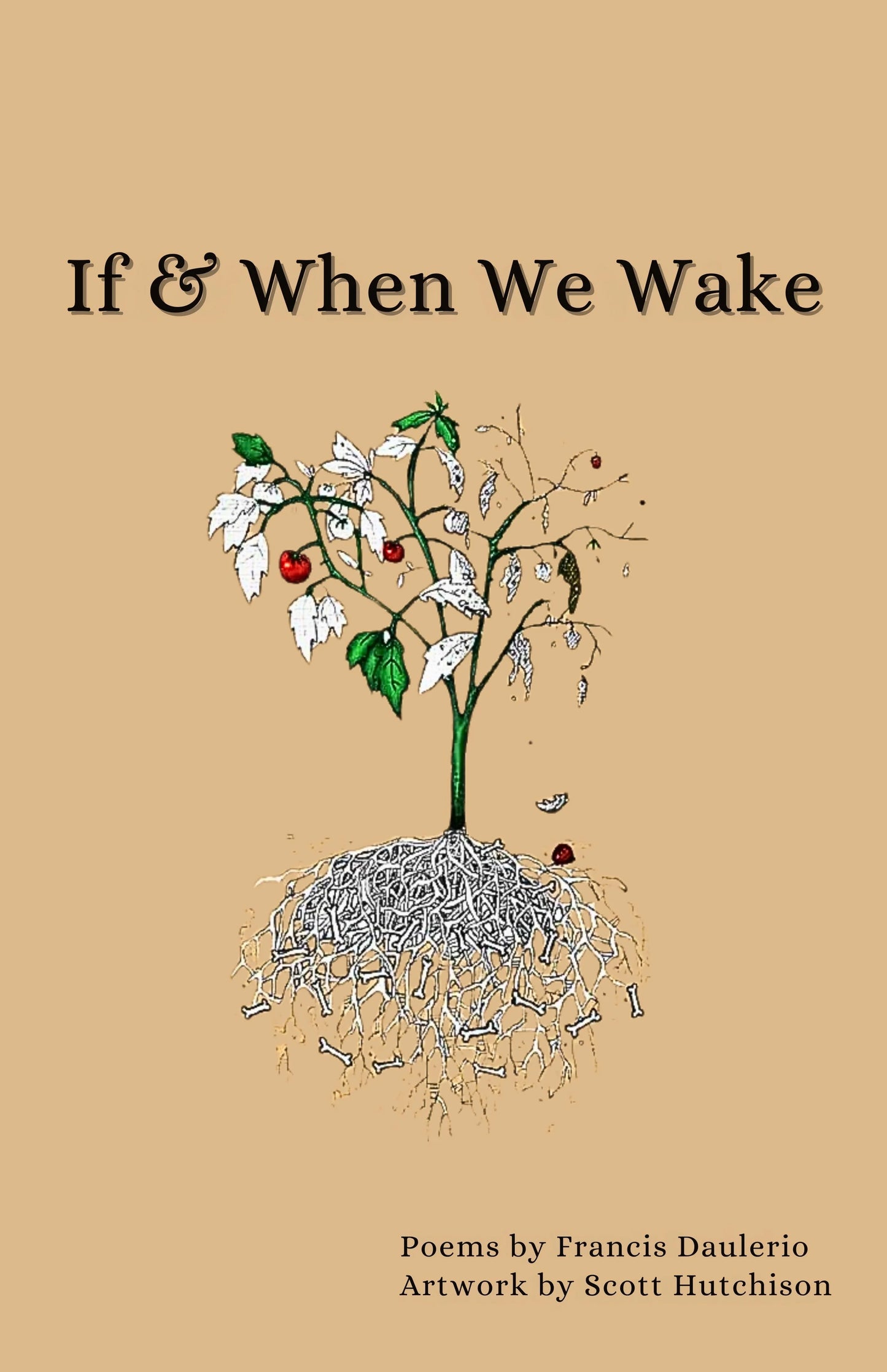 IF & WHEN WE WAKE