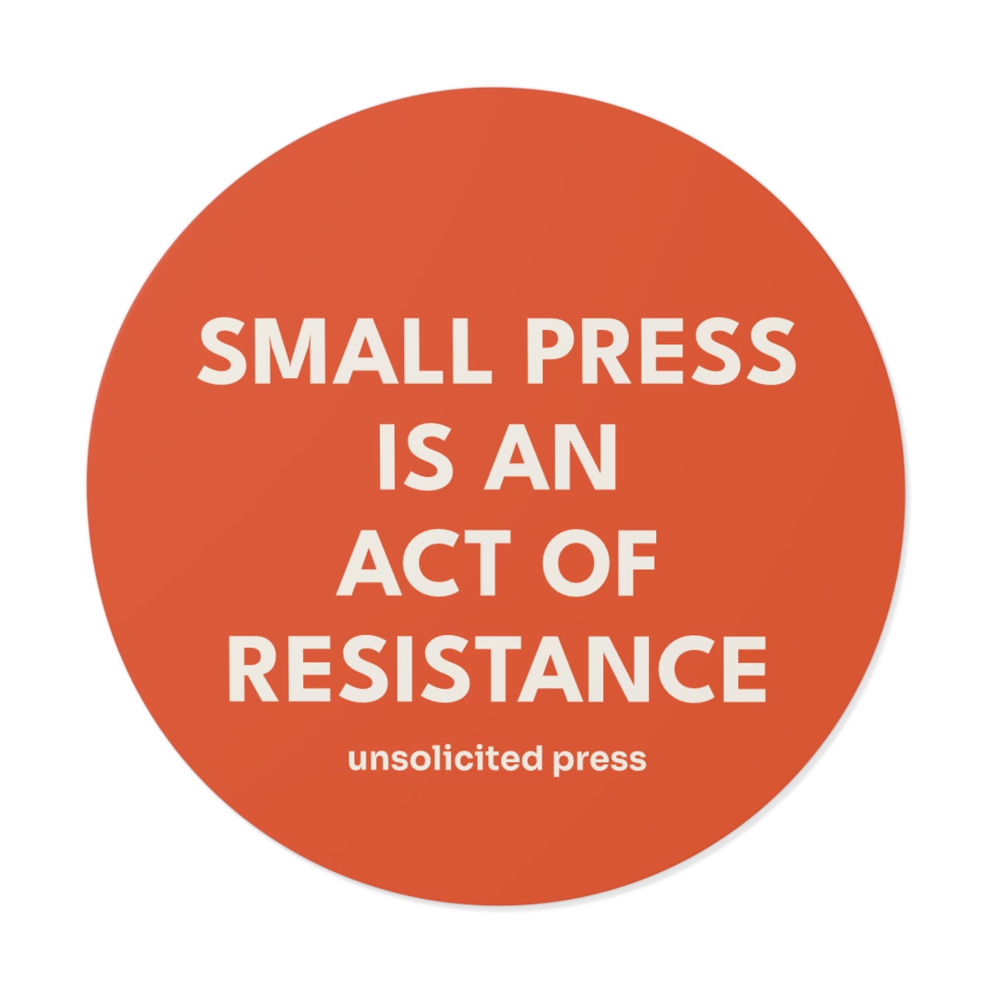 “SMALL PRESS IS AN ACT OF RESISTANCE” Sticker