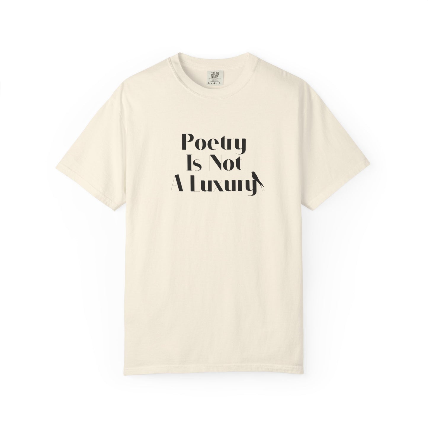 Poetry Is Not A Luxury T-Shirt — National Poetry Month Quote