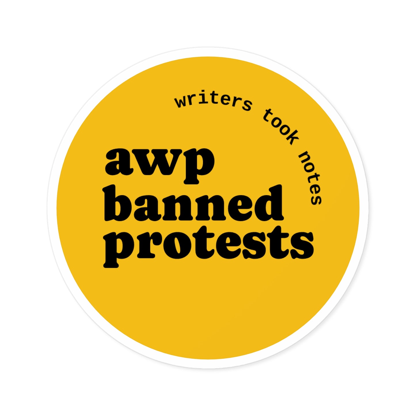 Round Protest Sticker — “awp banned protests” Yellow sticker