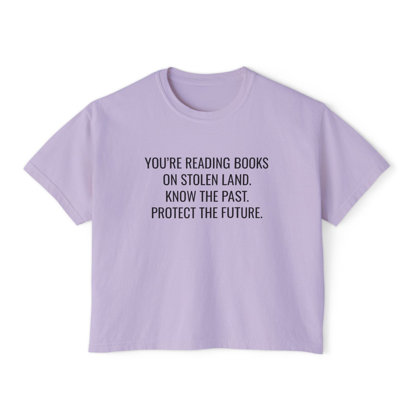"You're Reading Books on Stolen Land" Women's Boxy Tee