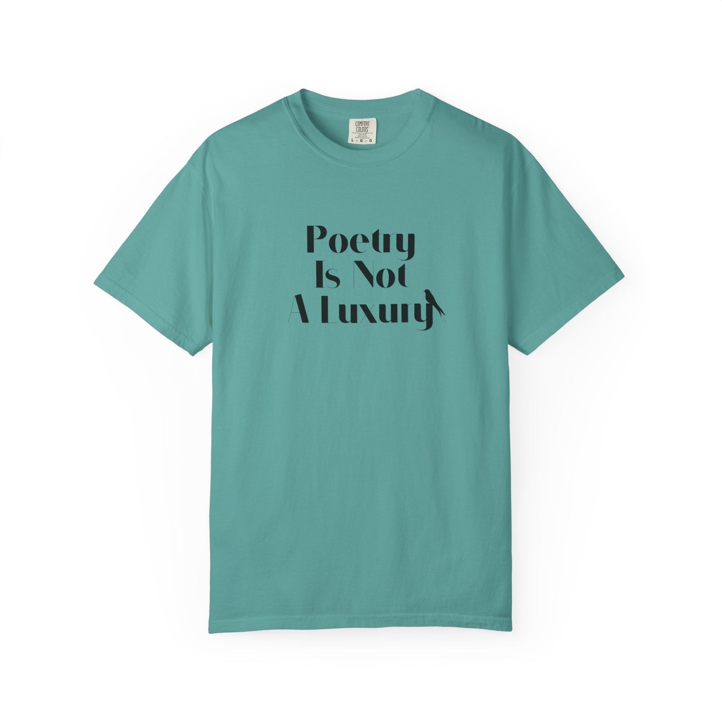 Poetry Is Not A Luxury T-Shirt — National Poetry Month Quote