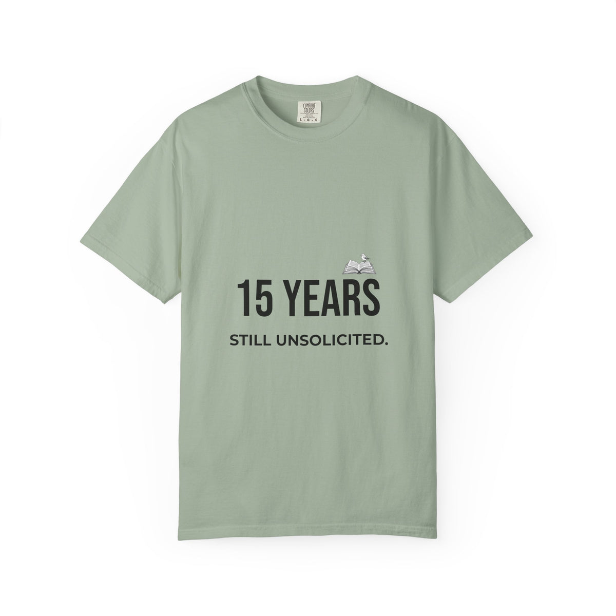 15 Years Still Unsolicited T-Shirt
