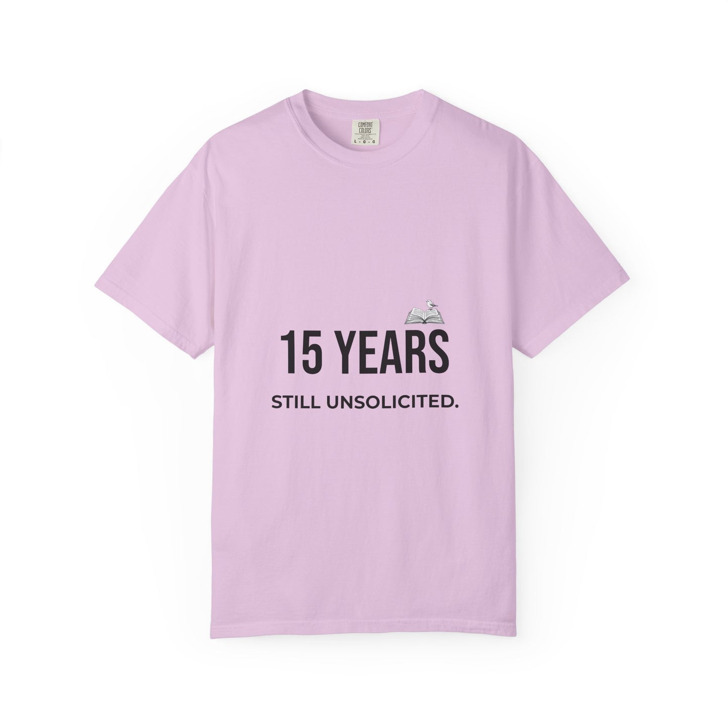 15 Years Still Unsolicited T-Shirt