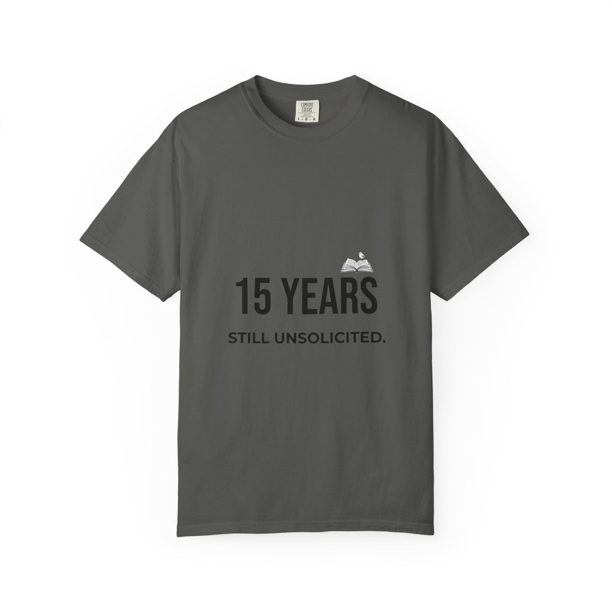 15 Years Still Unsolicited T-Shirt