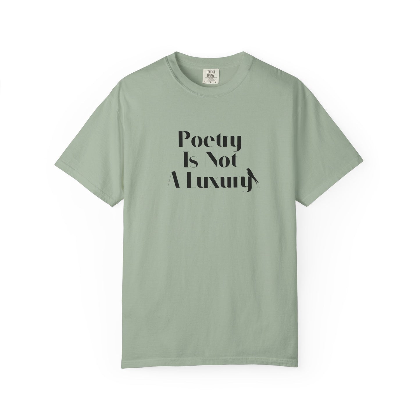 Poetry Is Not A Luxury T-Shirt — National Poetry Month Quote