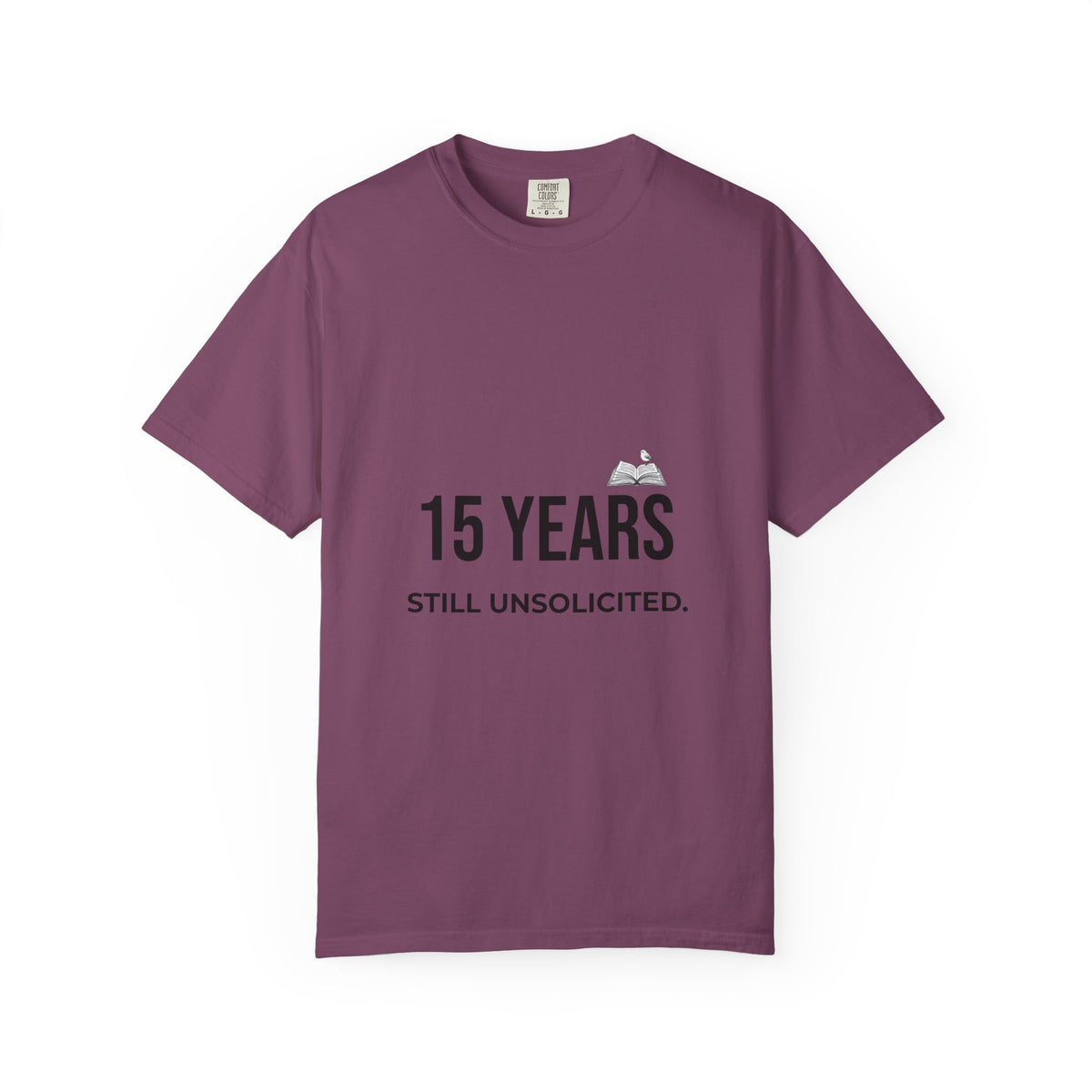 15 Years Still Unsolicited T-Shirt
