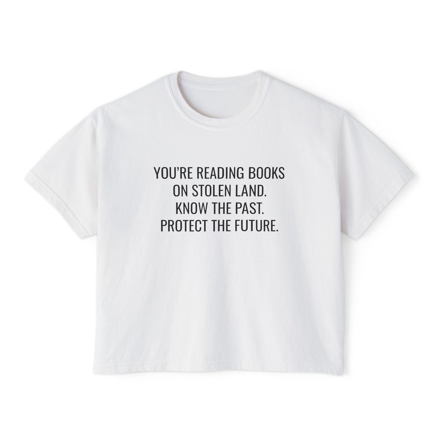 "You're Reading Books on Stolen Land" Women's Boxy Tee