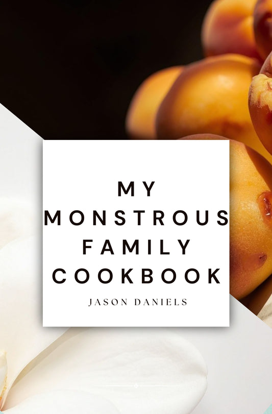 MY MONSTROUS FAMILY COOKBOOK