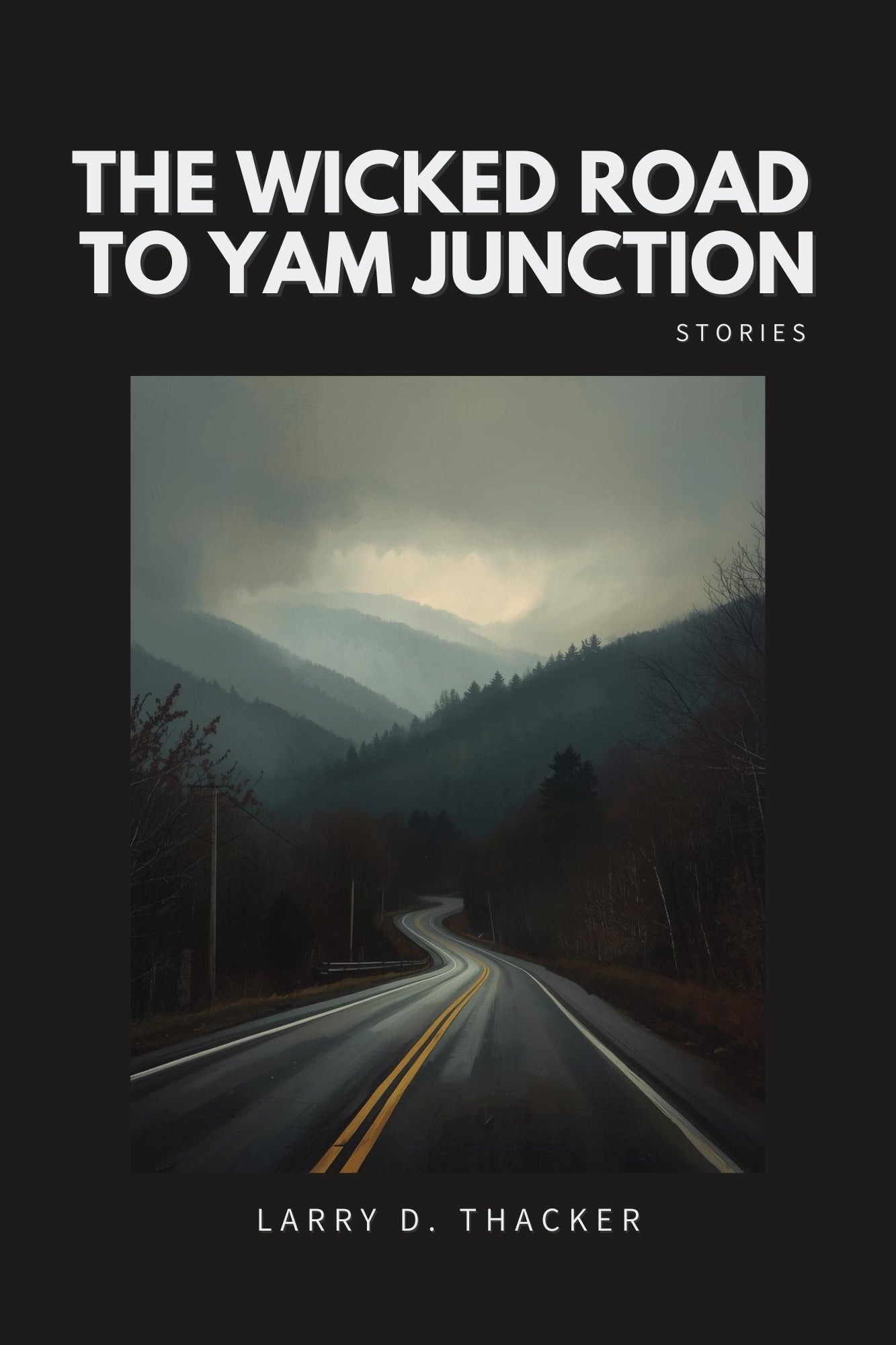 THE WICKED ROAD TO YAM JUNCTION