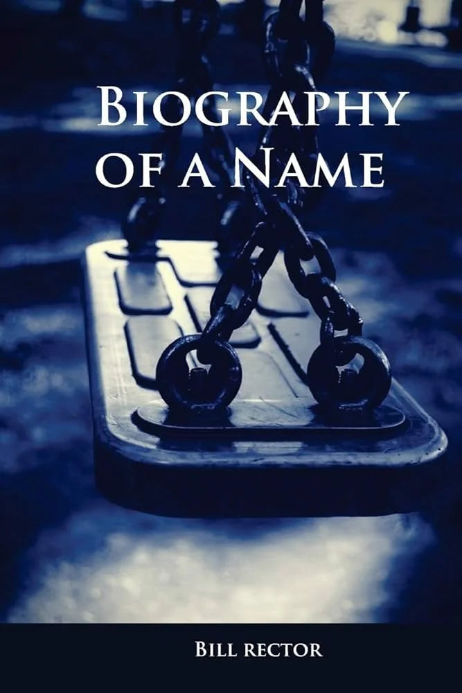 BIOGRAPHY OF A NAME
