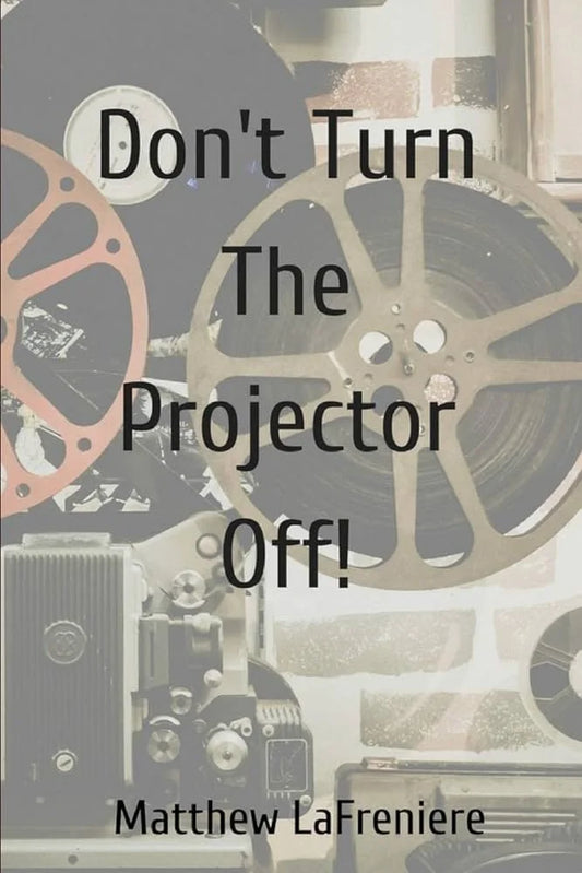 DON'T TURN THE PROJECTOR OFF!