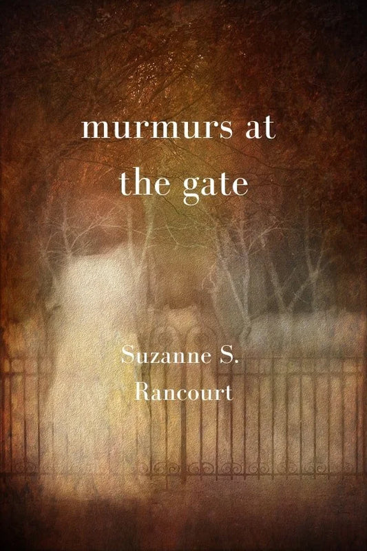 MURMURS AT THE GATE