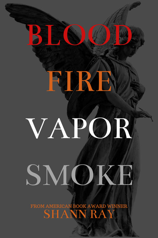 BLOOD FIRE VAPOR SMOKE