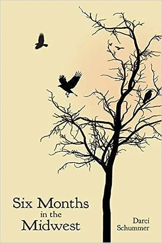 SIX MONTHS IN THE MIDWEST