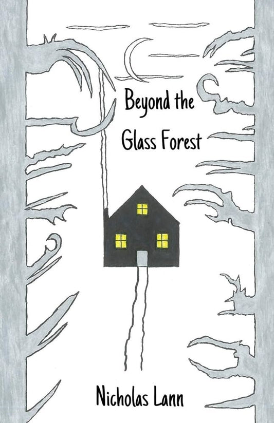 BEYOND THE GLASS FOREST