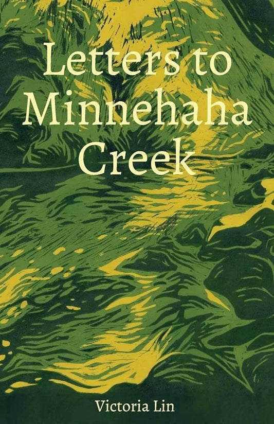 LETTERS TO MINNEHAHA CREEK