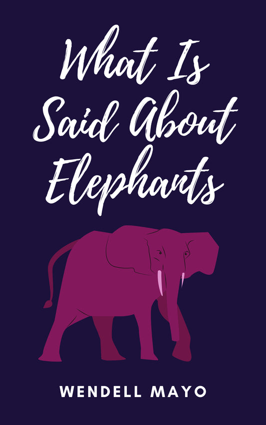 WHAT IS SAID ABOUT ELEPHANTS