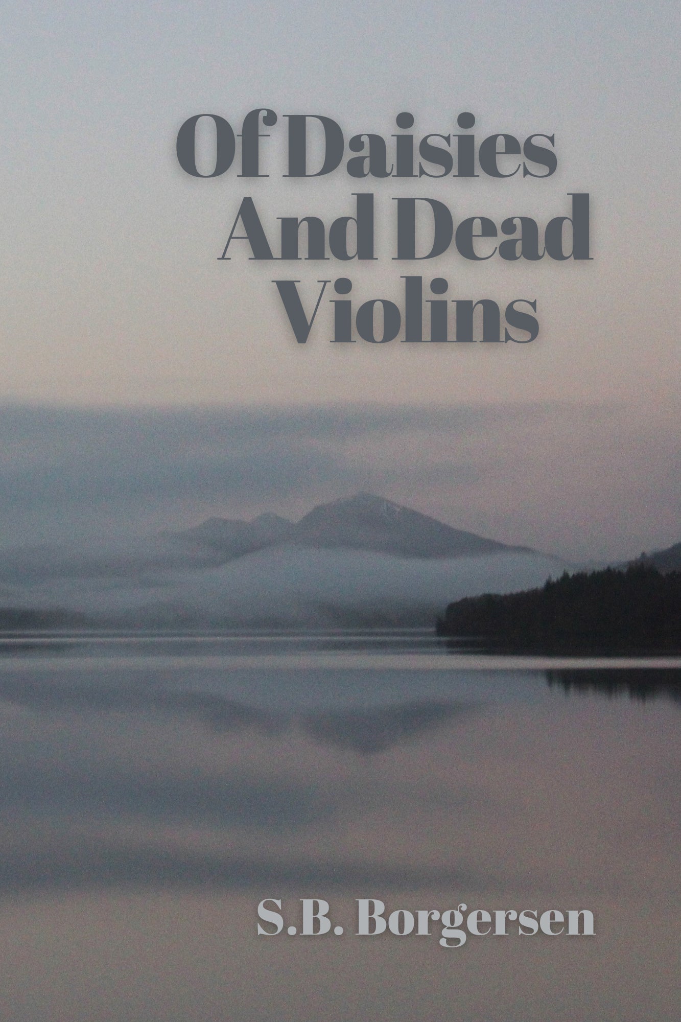 OF DAISIES AND DEAD VIOLINS