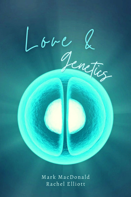 LOVE AND GENETICS: A TRUE STORY OF ADOPTION, SURROGACY, AND THE MEANING OF FAMILY