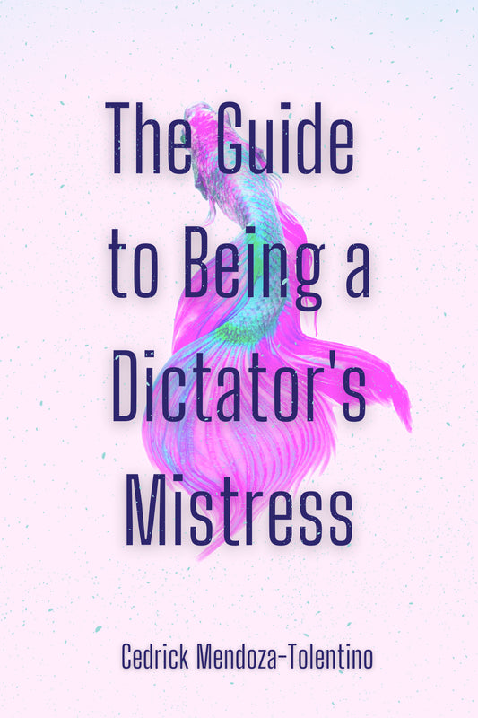THE GUIDE TO BEING A DICTATOR'S MISTRESS