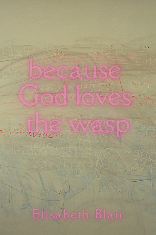 BECAUSE GOD LOVES THE WASP