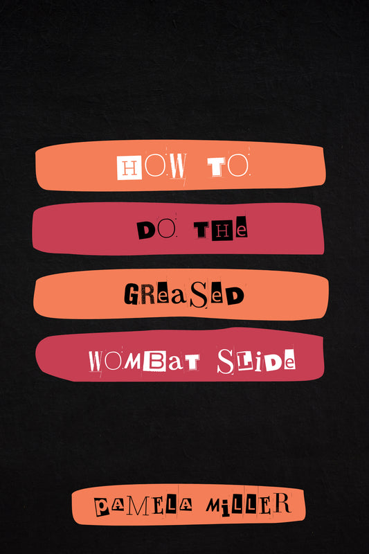 HOW TO DO THE GREASED WOMBAT SLIDE